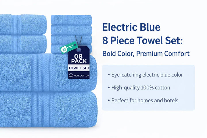 Electric Blue 8 Piece Towel Set: Bold Style, Premium Comfort, and Long-Lasting Quality